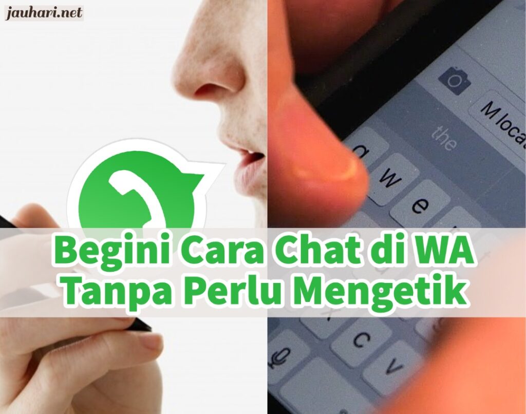 Begini Cara Chat Di WA Tanpa Harus Mengetik