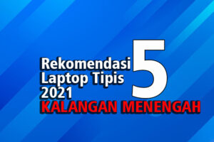 Rekomendasi Laptop Tipis