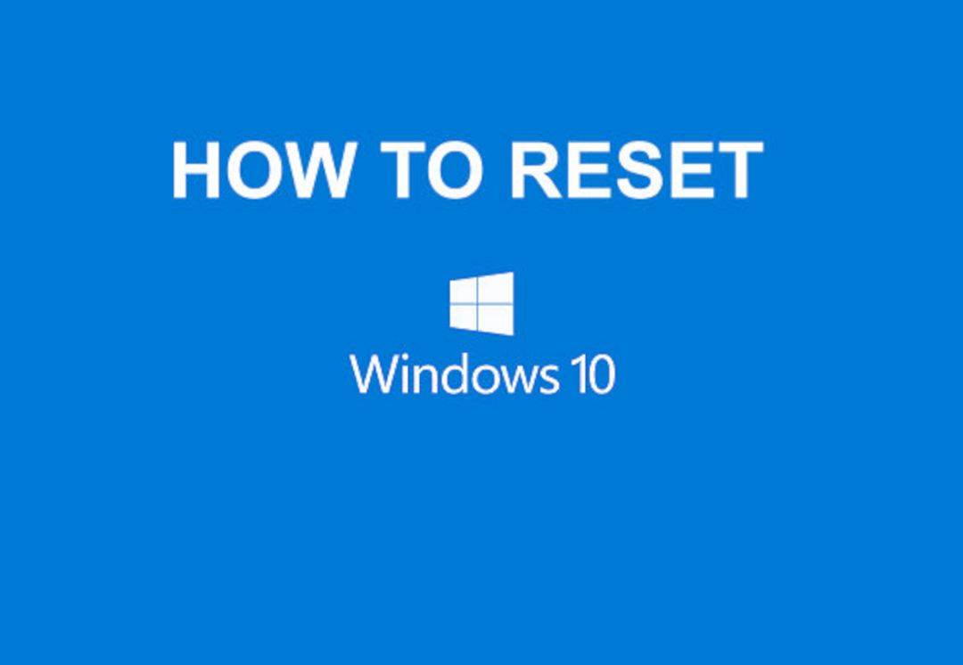 Cara Mudah Melakukan Factory Reset Pada Windows 10