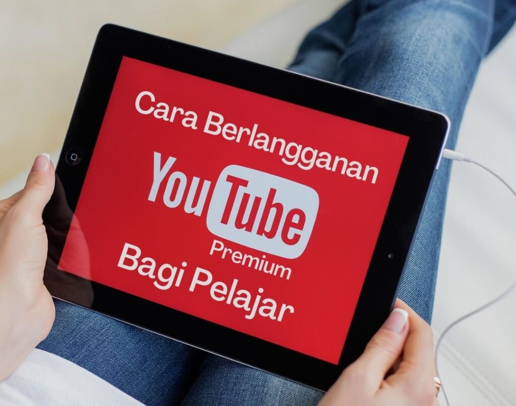 Cara Berlangganan YouTube Premium Bagi Pelajar
