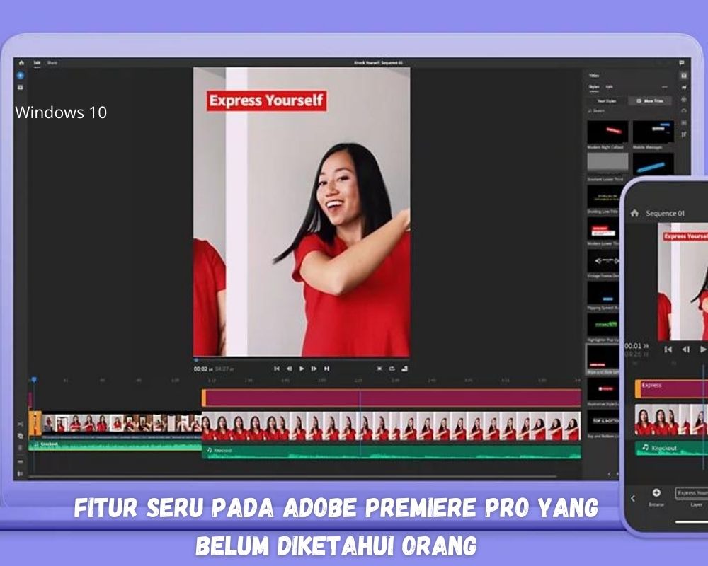 Fitur Seru Pada Adobe Premiere Pro Yang Belum Diketahui Orang