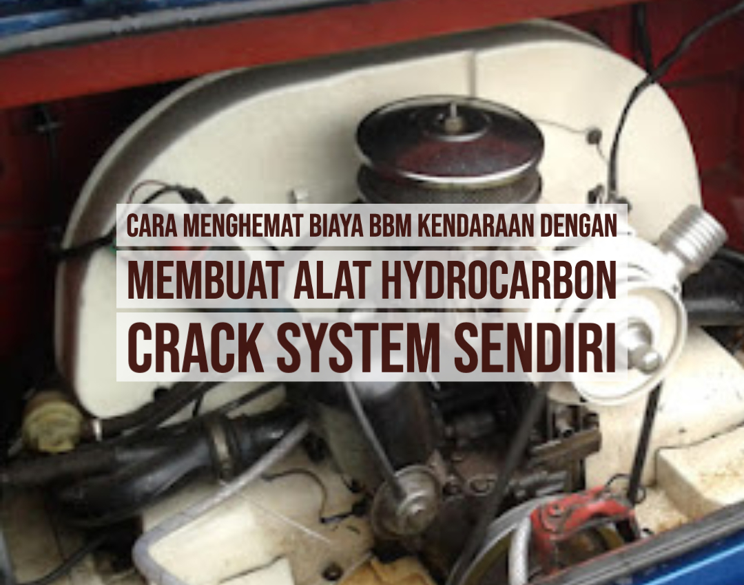 Membuat Alat Hydrocarbon Crack System Sendiri